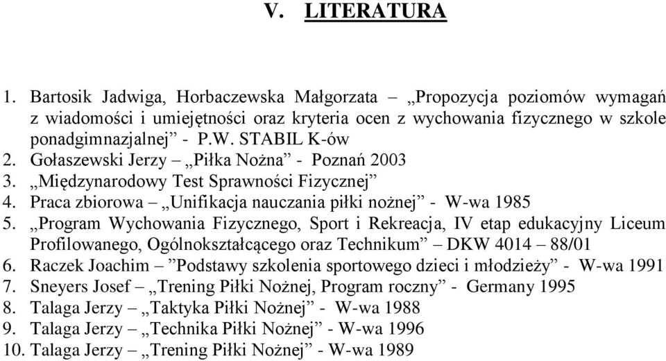 Program Wychowania Fizycznego, Sport i Rekreacja, IV etap edukacyjny Liceum Profilowanego, Ogólnokształcącego oraz Technikum DKW 4014 88/01 6.