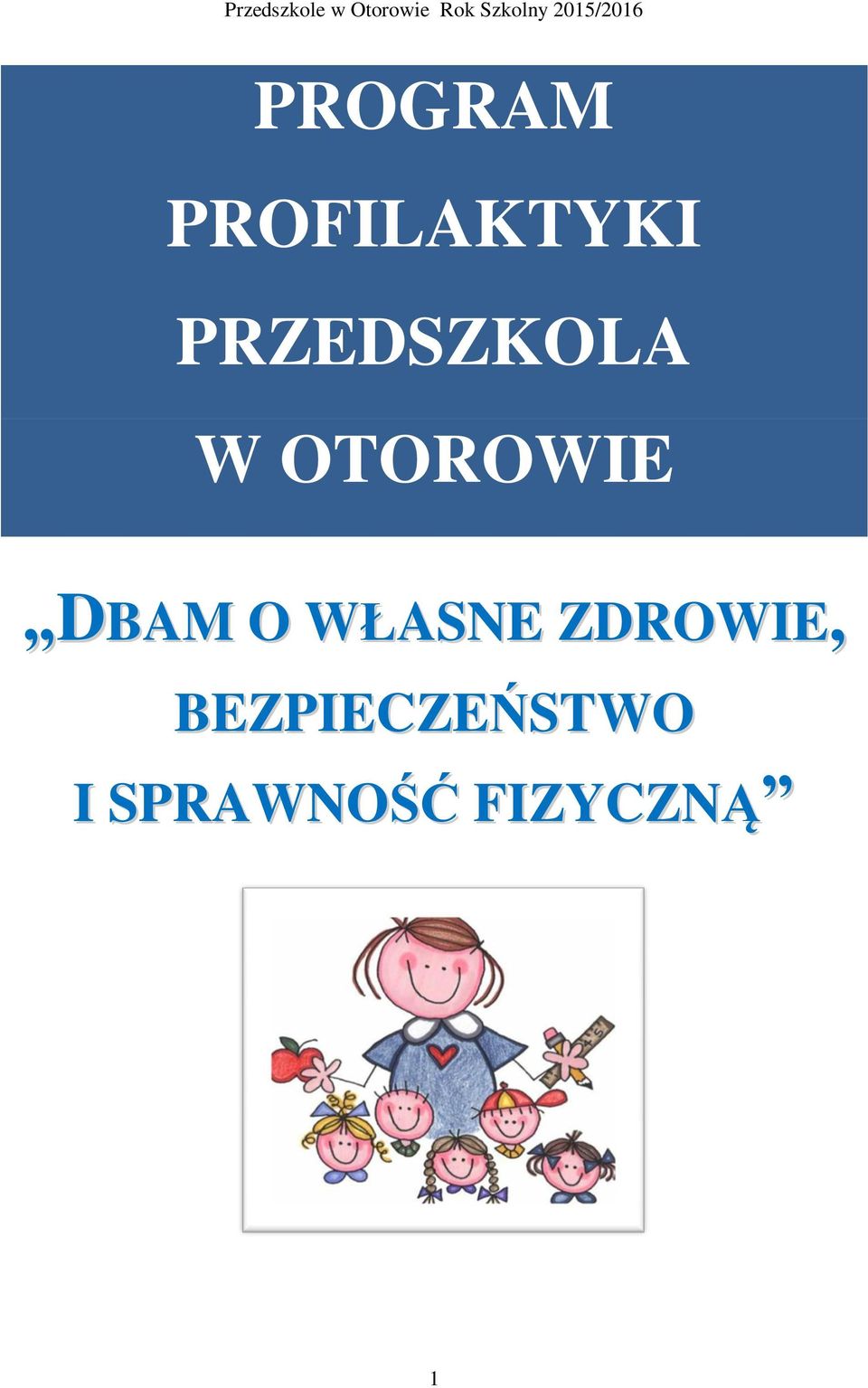 DBAM O WŁASNE ZDROWIE,