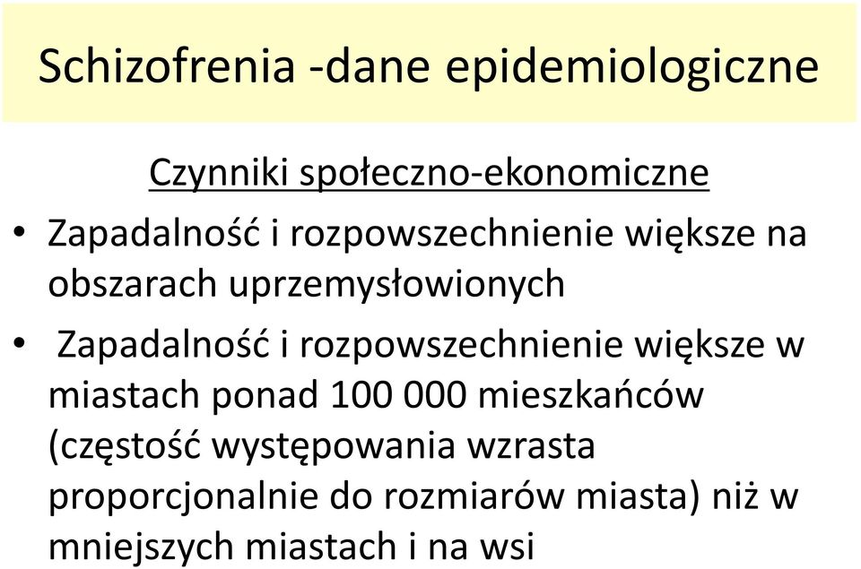 rozpowszechnienie większe w miastach ponad 100 000 mieszkańców (częstość