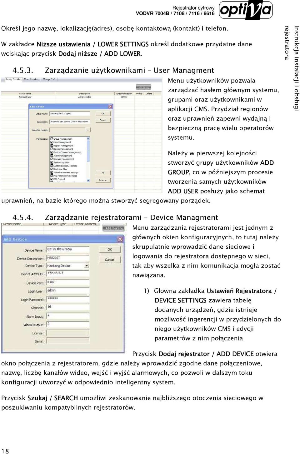 Przydział regionów oraz uprawnień zapewni wydajną i bezpieczną pracę wielu operatorów systemu.