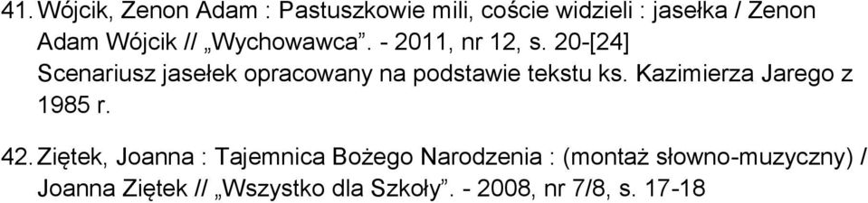 20-[24] Scenariusz jasełek opracowany na podstawie tekstu ks. Kazimierza Jarego z 1985 r.