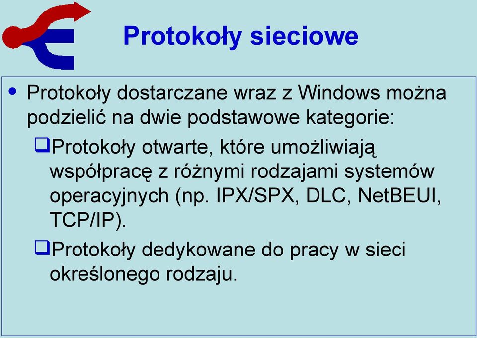 współpracę z różnymi rodzajami systemów operacyjnych (np.