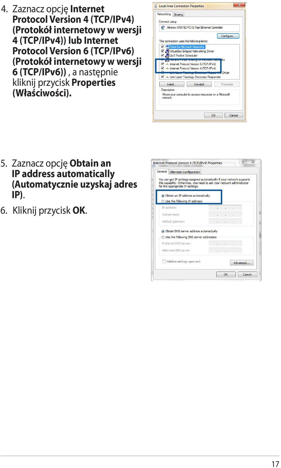 (TCP/IPv6)), a następnie kliknij przycisk Properties (Właściwości). 5.