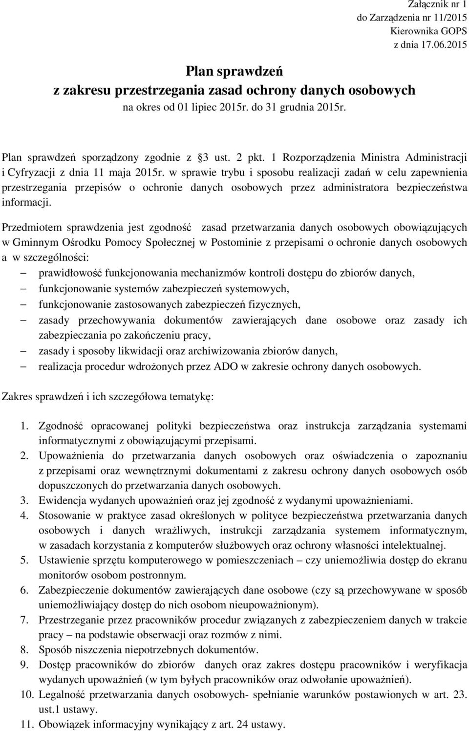 w sprawie trybu i sposobu realizacji zadań w celu zapewnienia przestrzegania przepisów o ochronie danych osobowych przez administratora bezpieczeństwa informacji.