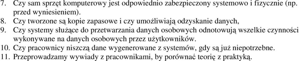 Czy systemy słuŝące do przetwarzania danych osobowych odnotowują wszelkie czynności wykonywane na danych osobowych