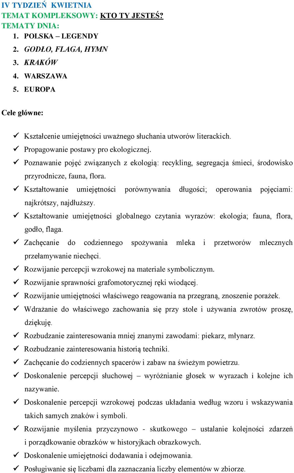 Poznawanie pojęć związanych z ekologią: recykling, segregacja śmieci, środowisko przyrodnicze, fauna, flora.