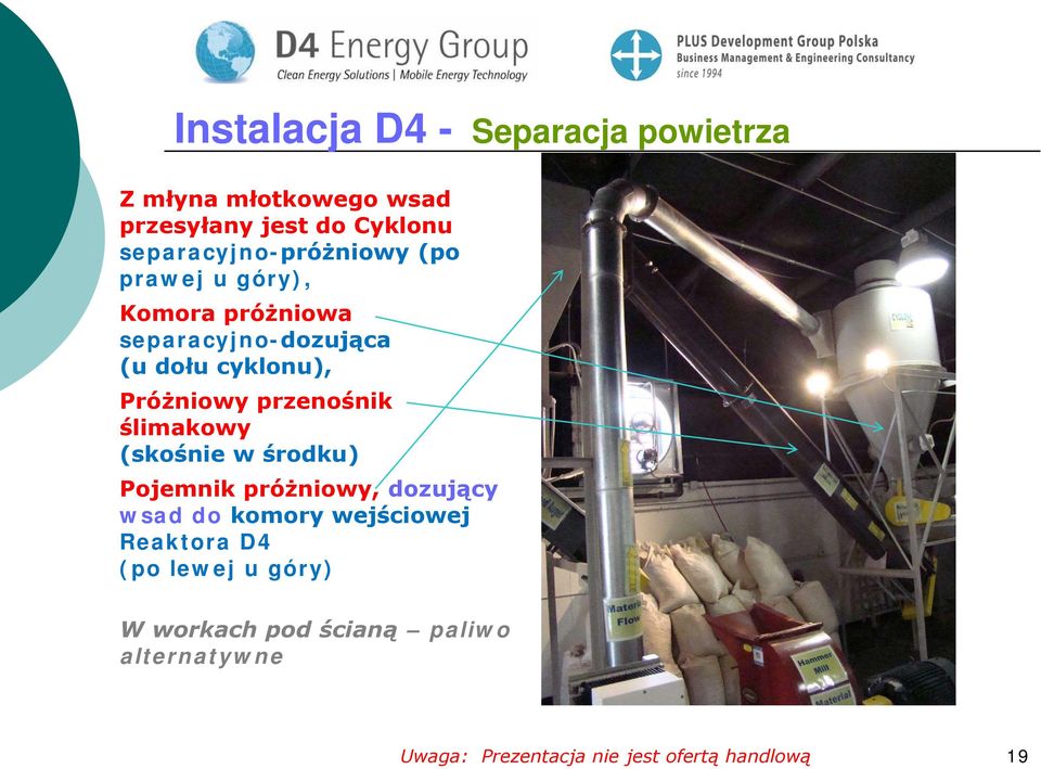 cyklonu), Próżniowy przenośnik ślimakowy (skośnie w środku) Pojemnik próżniowy, dozujący