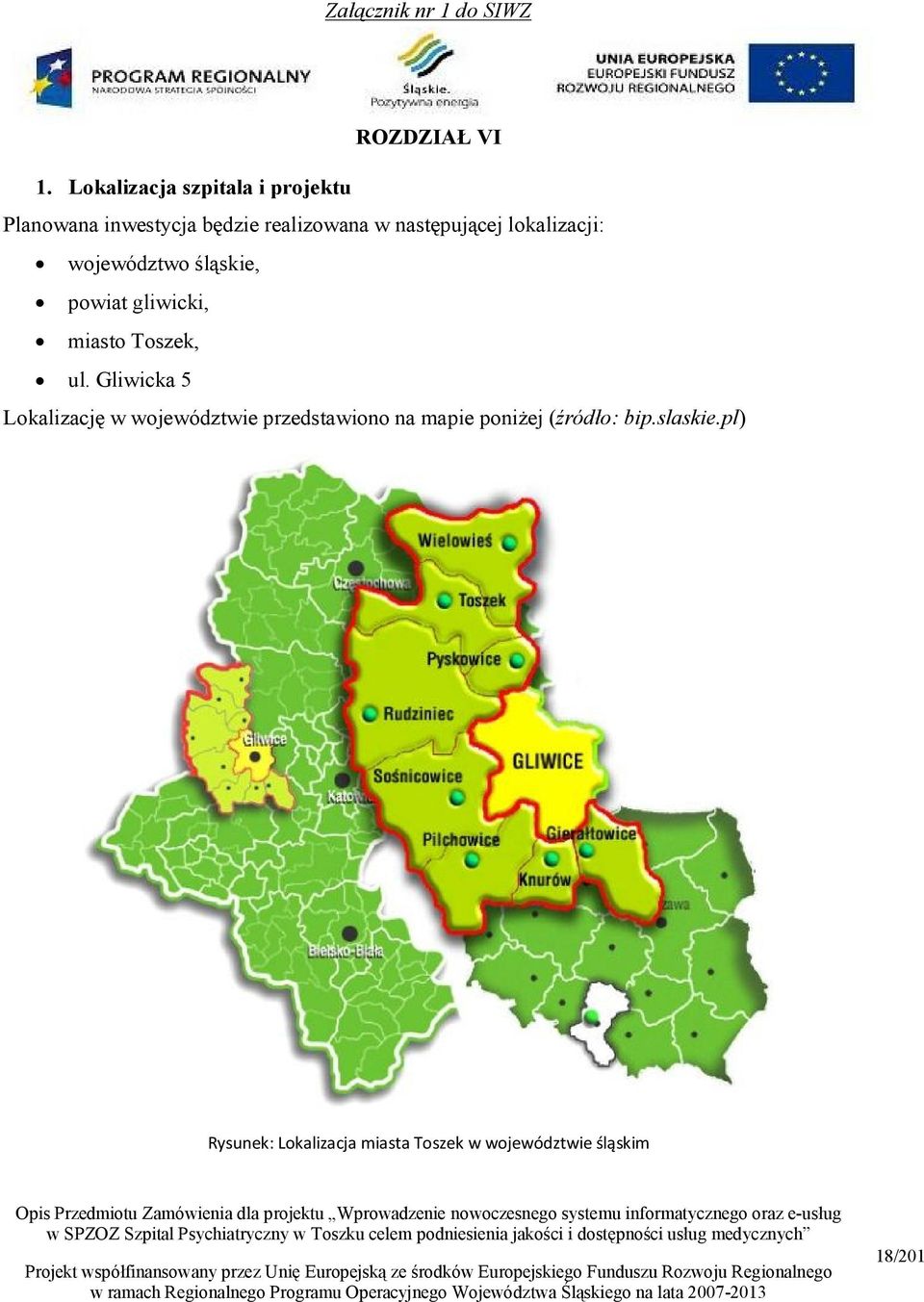 następującej lokalizacji: województwo śląskie, powiat gliwicki, miasto Toszek, ul.