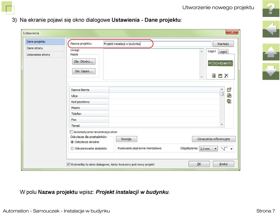 Nazwa projektu wpisz: Projekt instalacji w budynku.