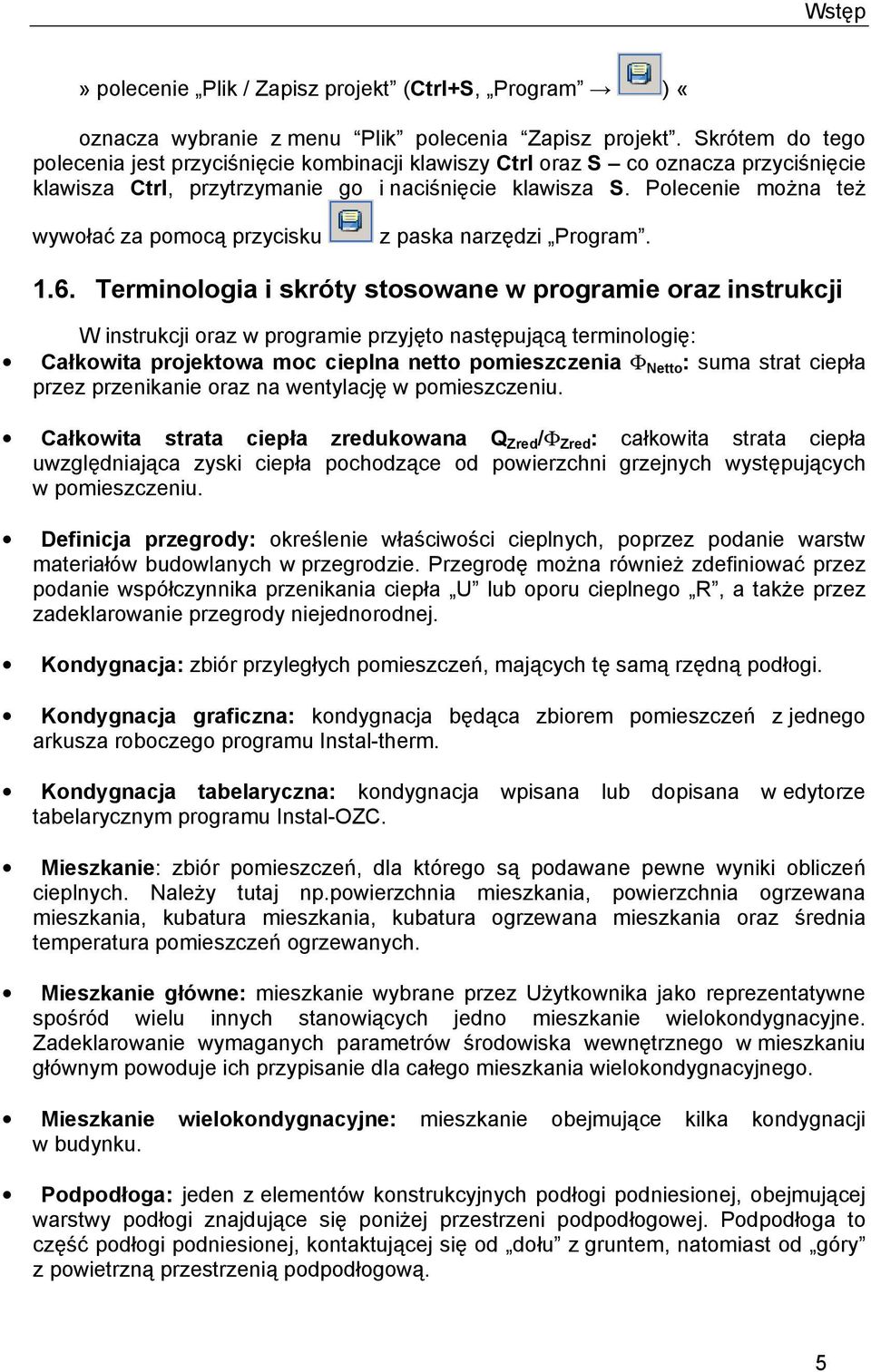 Polecenie można też wywołać za pomocą przycisku z paska narzędzi Program. 1.6.