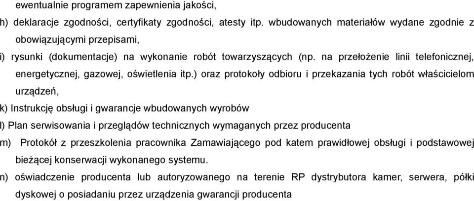 na przełożenie linii telefonicznej, energetycznej, gazowej, oświetlenia itp.