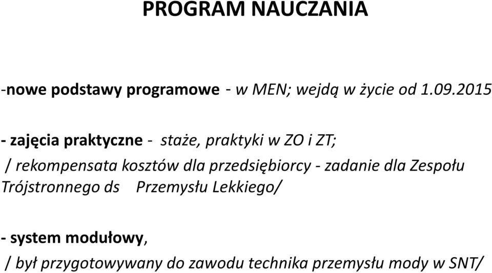 dla przedsiębiorcy - zadanie dla Zespołu Trójstronnego ds Przemysłu Lekkiego/