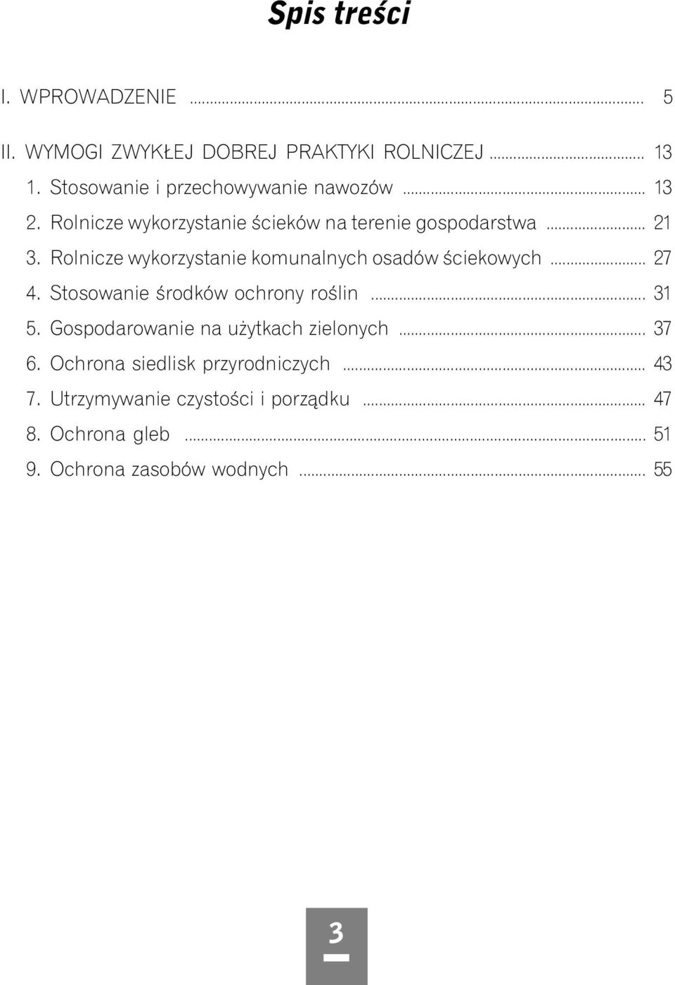 Rolnicze wykorzystanie komunalnych osadów ściekowych... 27 4. Stosowanie środków ochrony roślin... 31 5.