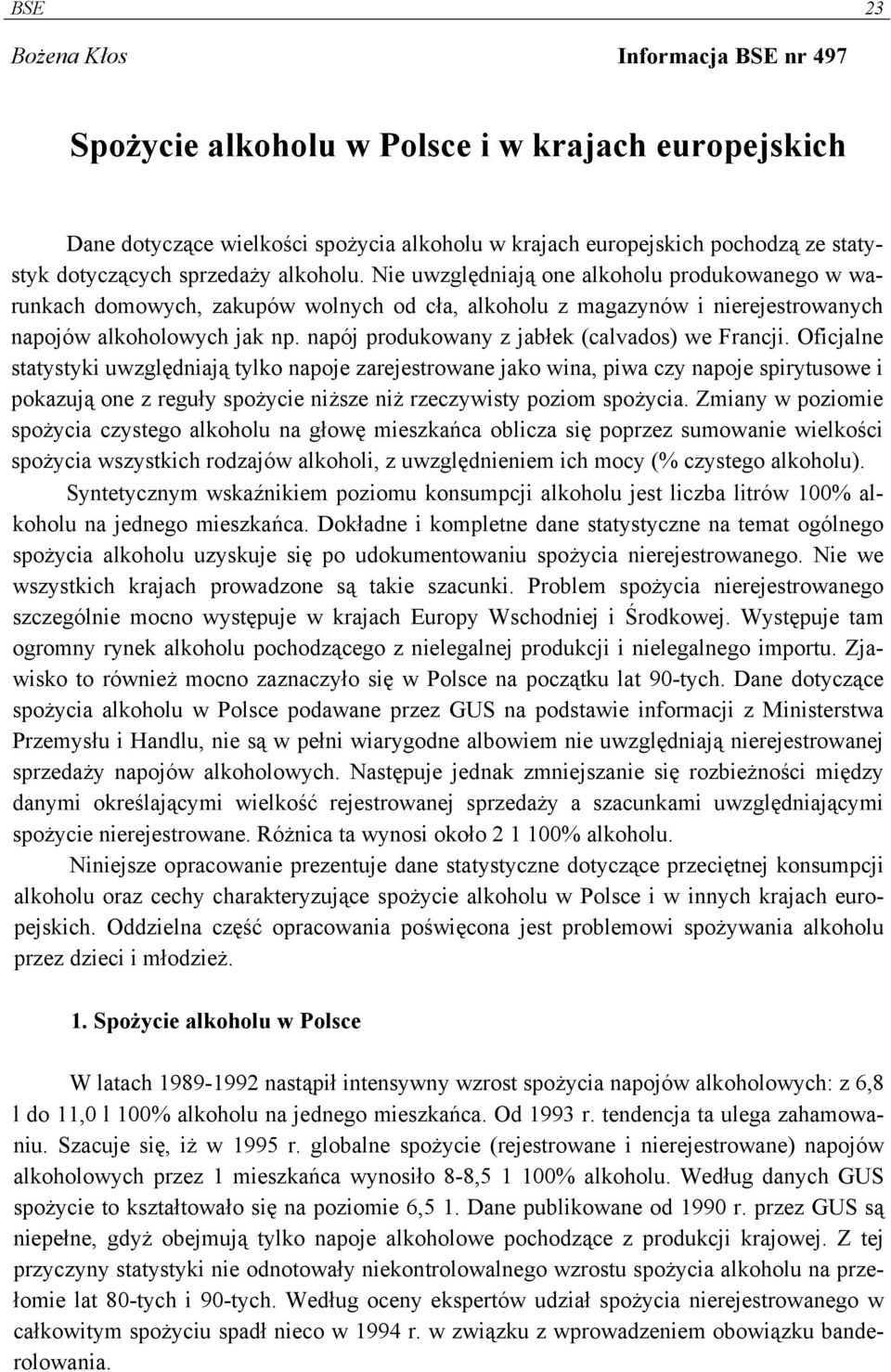 napój produkowany z jabłek (calvados) we Francji.