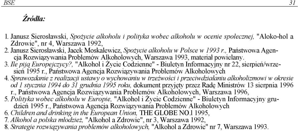 , "Alkohol i Życie Codzienne" - Biuletyn Informacyjny nr 22, sierpień/wrzesień 1995 r., Państwowa Agencja Rozwiązywania Problemów Alkoholowych 4.