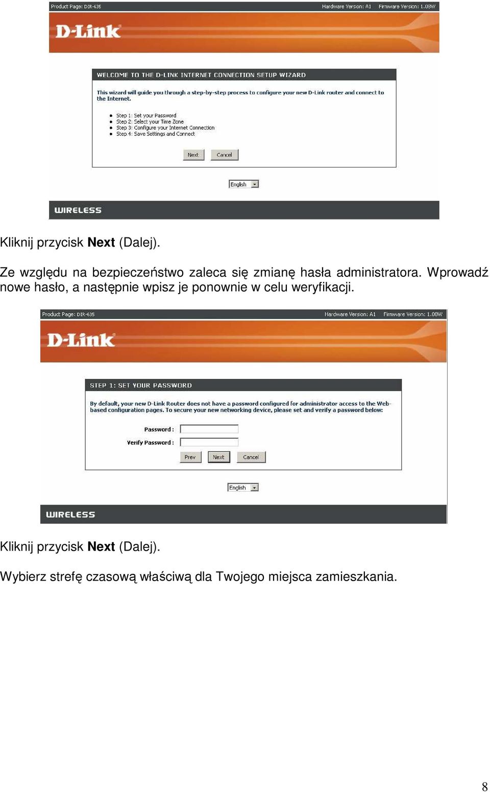 Wprowadź nowe hasło, a następnie wpisz je ponownie w celu