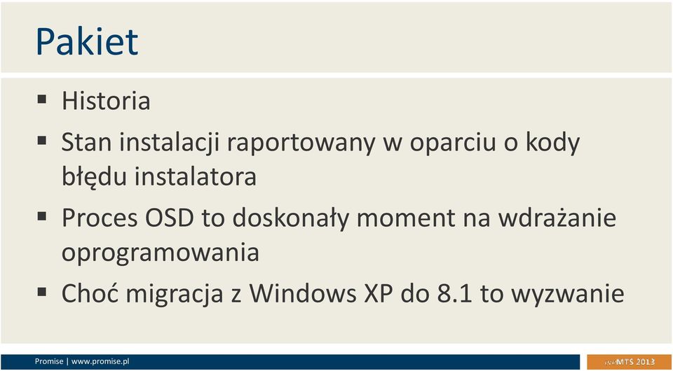 to doskonały moment na wdrażanie