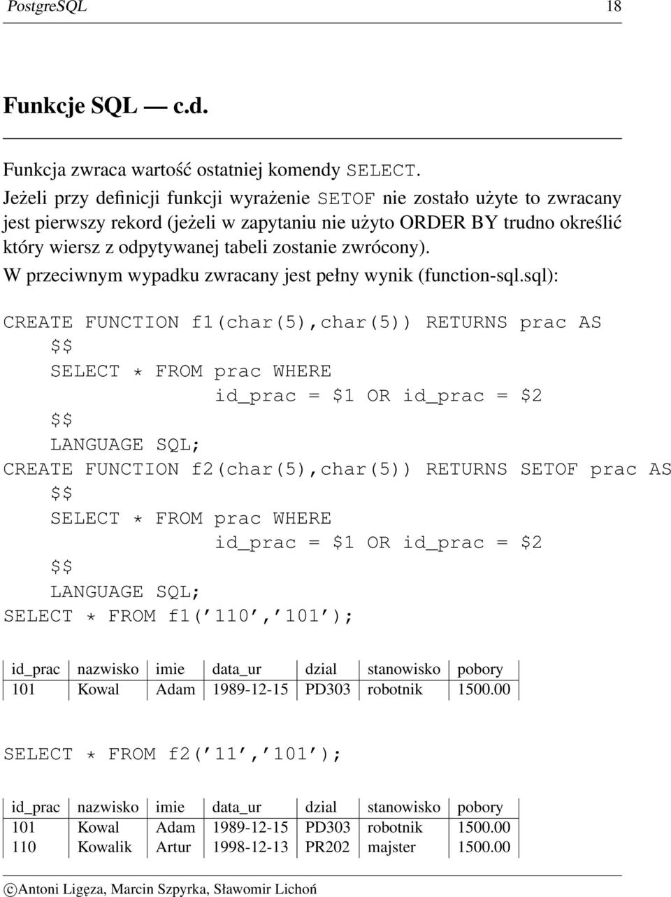 zwrócony). W przeciwnym wypadku zwracany jest pełny wynik (function-sql.