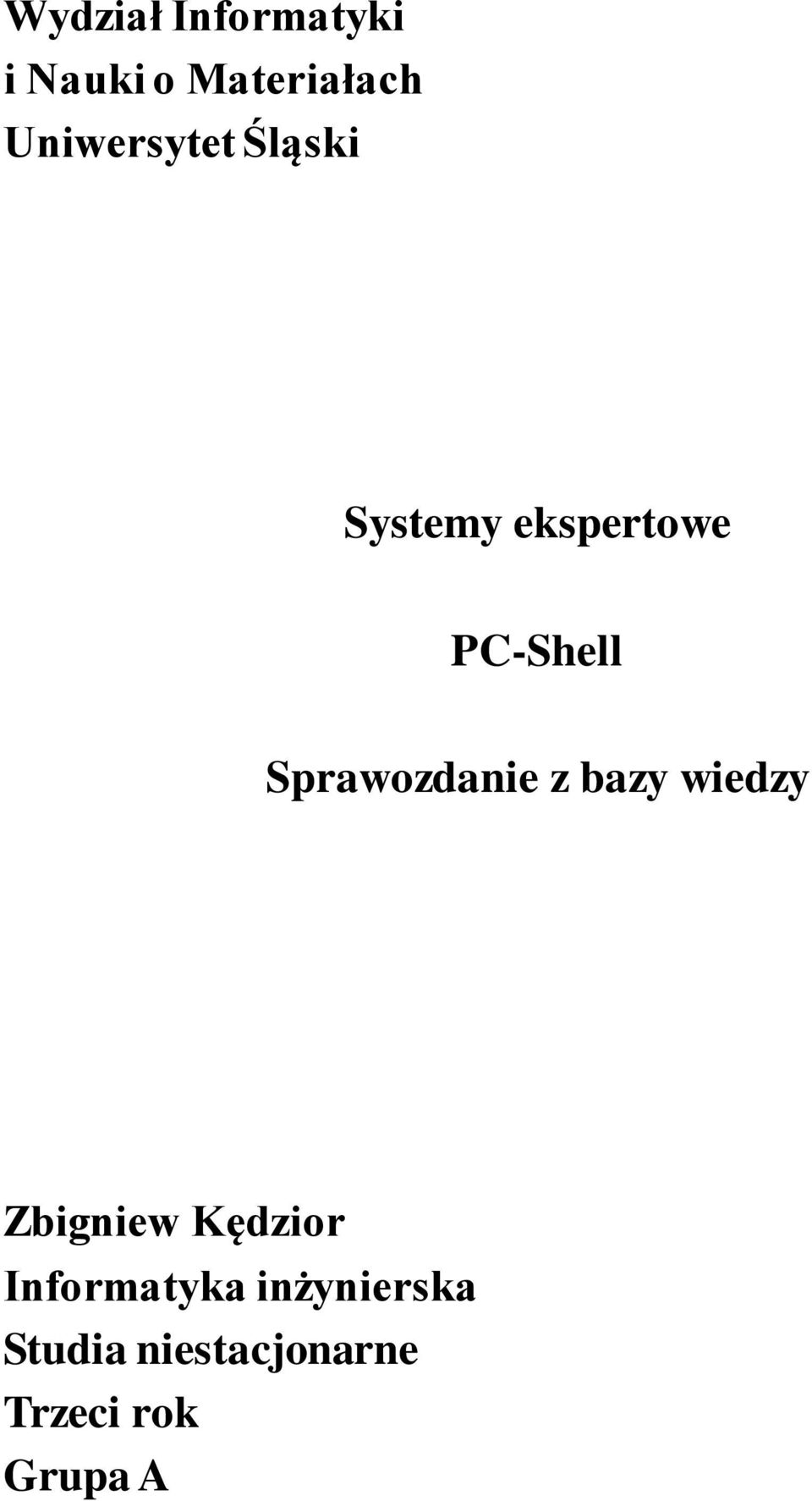 Sprawozdanie z bazy wiedzy Zbigniew Kędzior