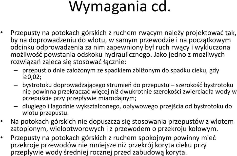 wykluczona możliwość powstania odskoku hydraulicznego.