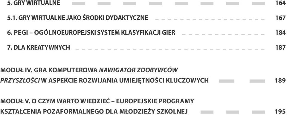 GRA KOMPUTEROWA NAWIGATOR ZDOBYWCÓW PRZYSZŁOŚCI W ASPEKCIE ROZWIJANIA UMIEJĘTNOŚCI