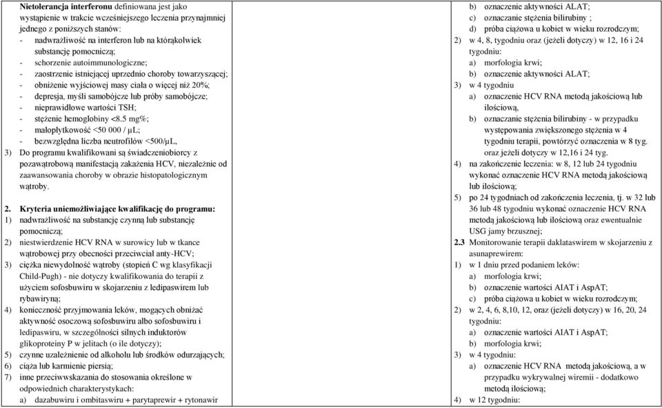 samobójcze; - nieprawidłowe wartości TSH; - stężenie hemoglobiny <8.