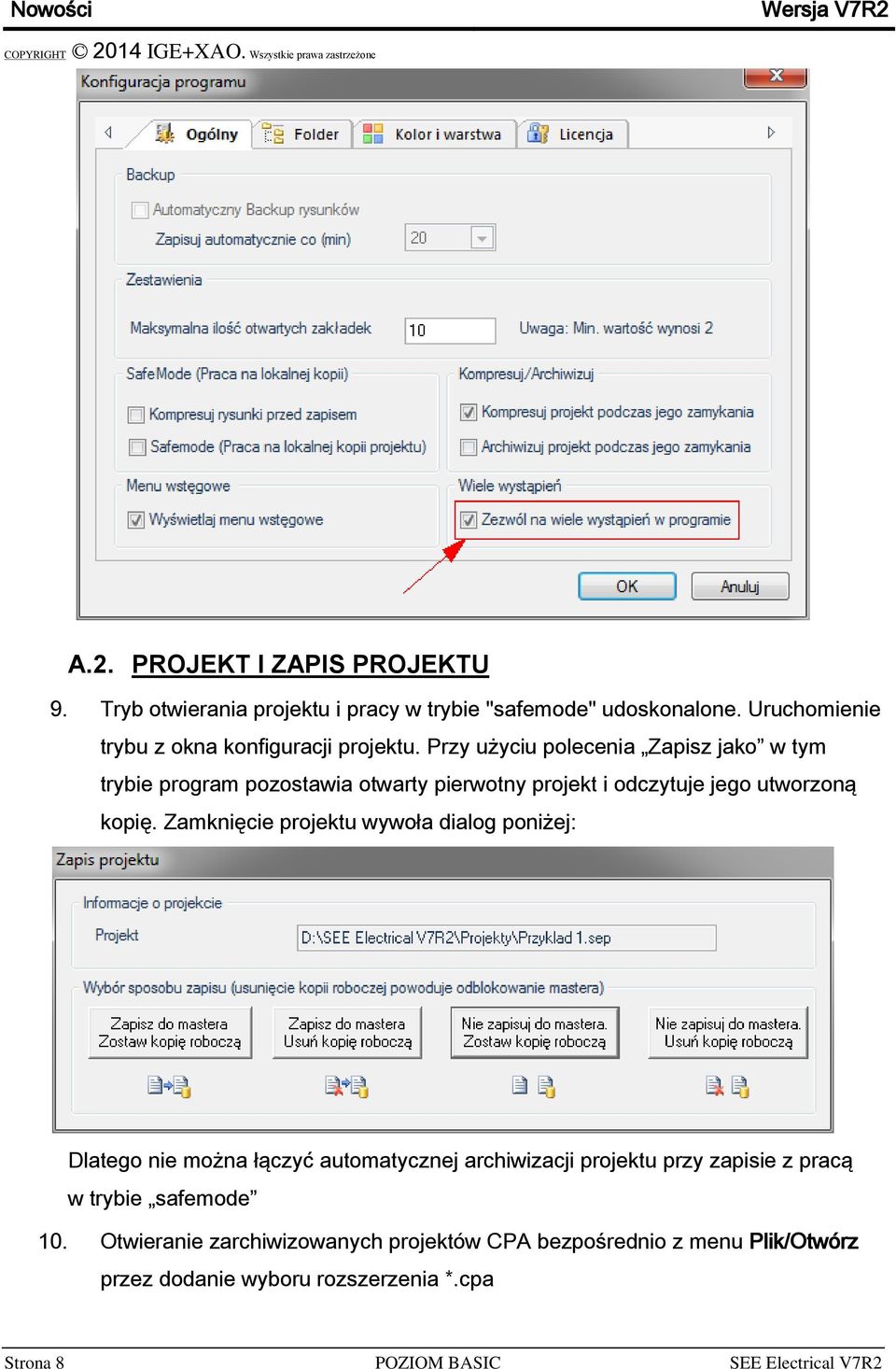 Przy użyciu polecenia Zapisz jako w tym trybie program pozostawia otwarty pierwotny projekt i odczytuje jego utworzoną kopię.