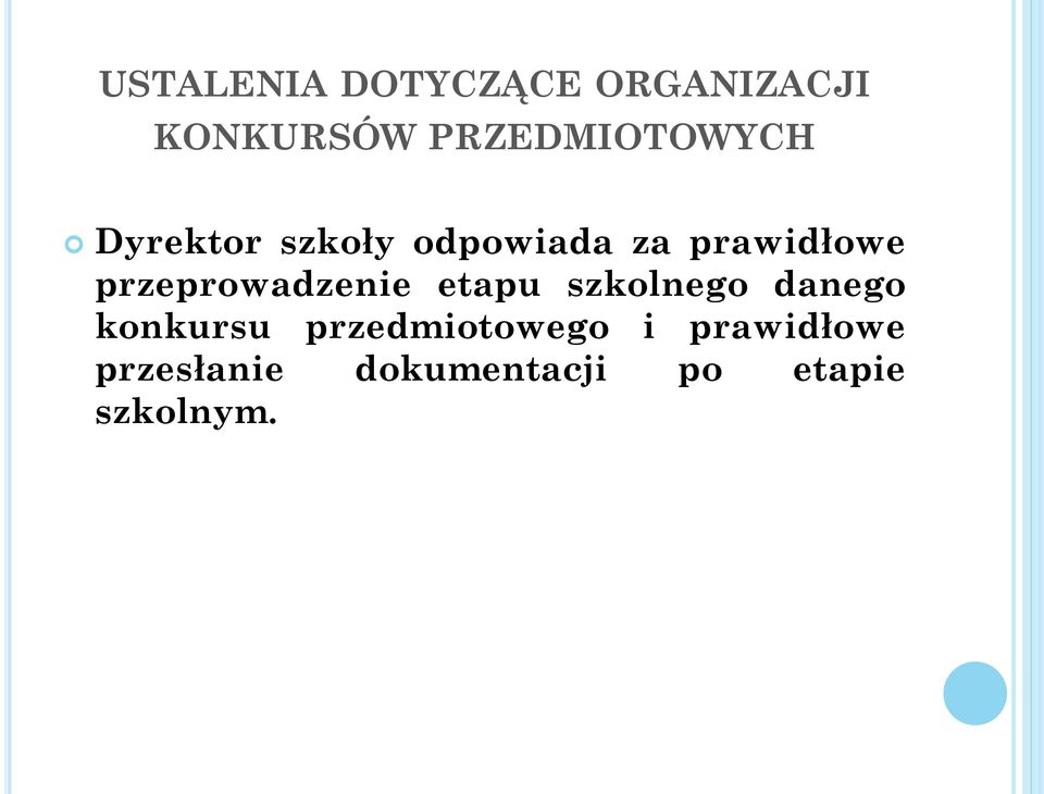 prawidłowe przeprowadzenie etapu szkolnego danego