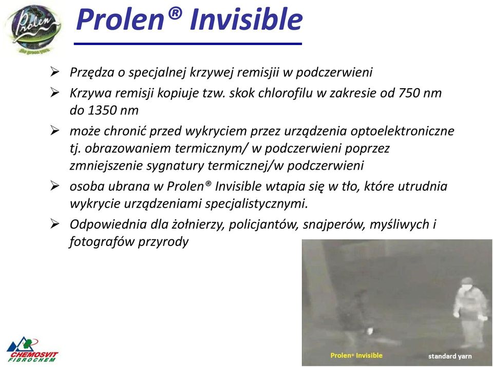 obrazowaniem termicznym/ w podczerwieni poprzez zmniejszenie sygnatury termicznej/w podczerwieni osoba ubrana w Prolen