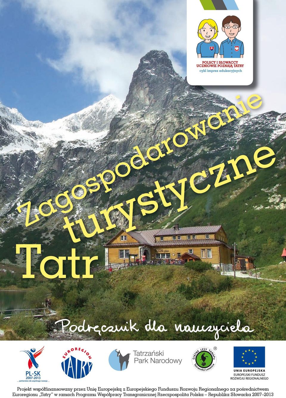 pośrednictwem Euroregionu Tatry w ramach Programu Współpracy