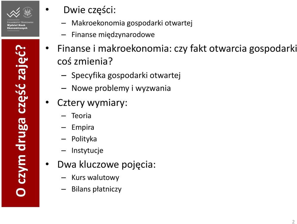 makroekonomia: czy fakt otwarcia gospodarki coś zmienia?