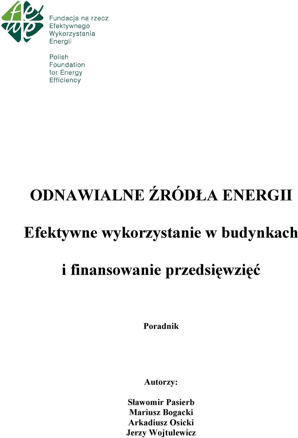 przedsięwzięć Poradnik Autorzy: Sławomir