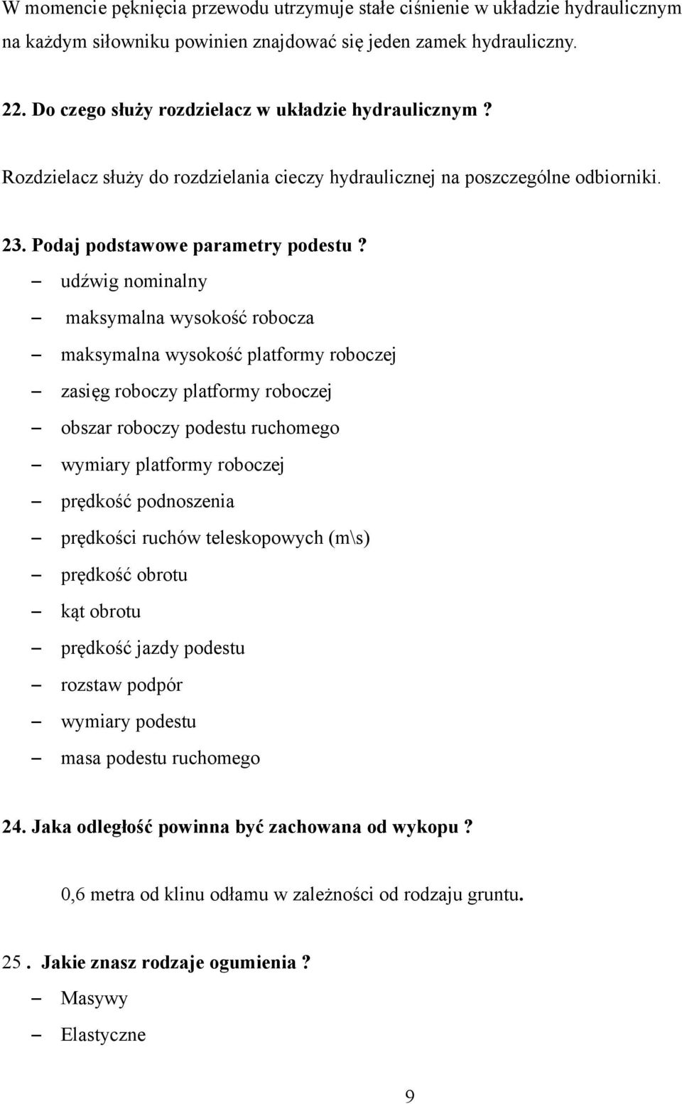 udźwig nominalny maksymalna wysokość robocza maksymalna wysokość platformy roboczej zasięg roboczy platformy roboczej obszar roboczy podestu ruchomego wymiary platformy roboczej prędkość podnoszenia