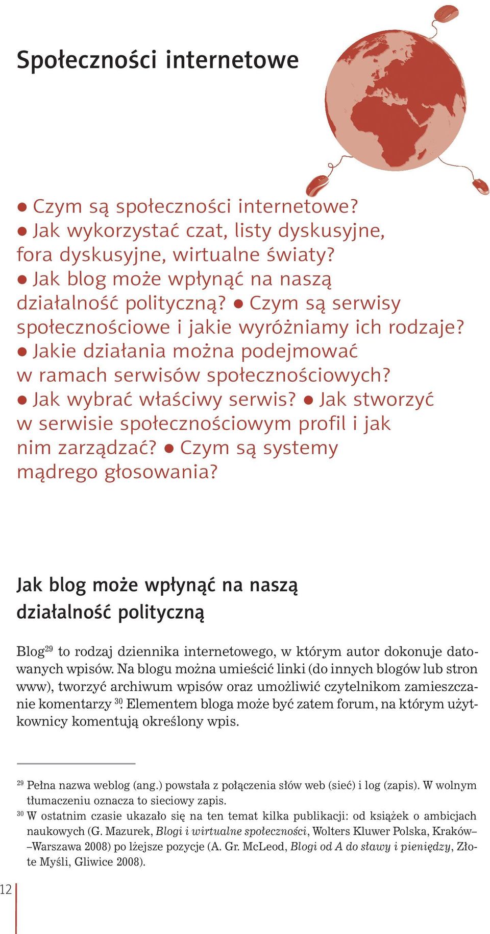 Jak stworzyć w serwisie społecznościowym profil i jak nim zarządzać? Czym są systemy mądrego głosowania?