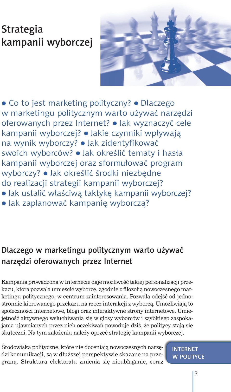 Jak określić środki niezbędne do realizacji strategii kampanii wyborczej? Jak ustalić właściwą taktykę kampanii wyborczej? Jak zaplanować kampanię wyborczą?