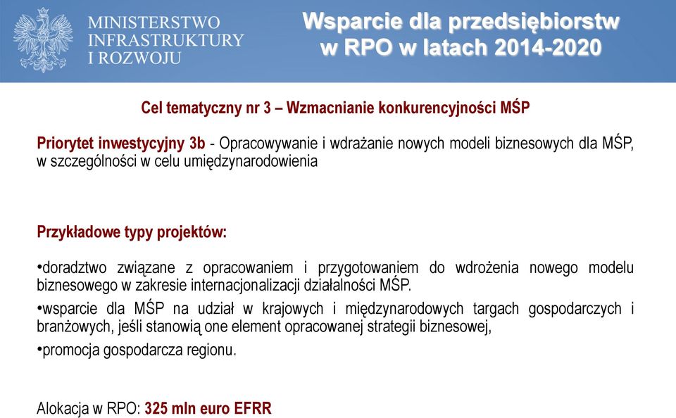 przygotowaniem do wdrożenia nowego modelu biznesowego w zakresie internacjonalizacji działalności MŚP.