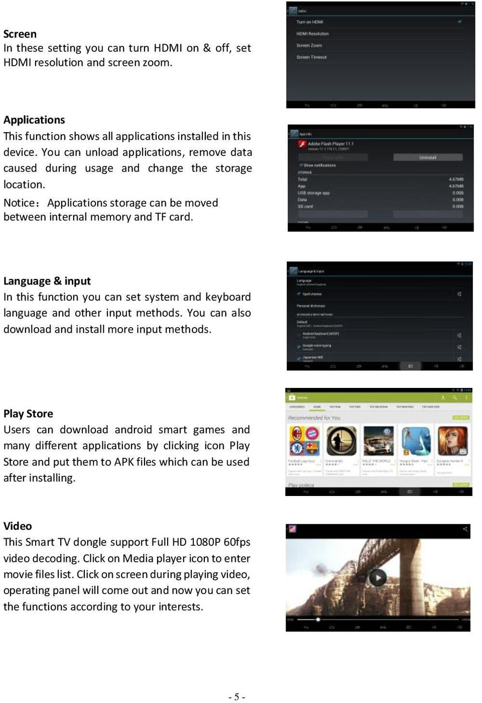 Language & input In this function you can set system and keyboard language and other input methods. You can also download and install more input methods.