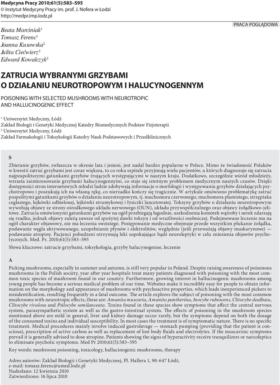 EURTRPIC AD HALLUCIGEIC EFFECT 1 Uniwersytet Medyczny, Łódź Zakład Biologii i Genetyki Medycznej Katedry Biomedycznych Podstaw Fizjoterapii 2 Uniwersytet Medyczny, Łódź Zakład Farmakologii i