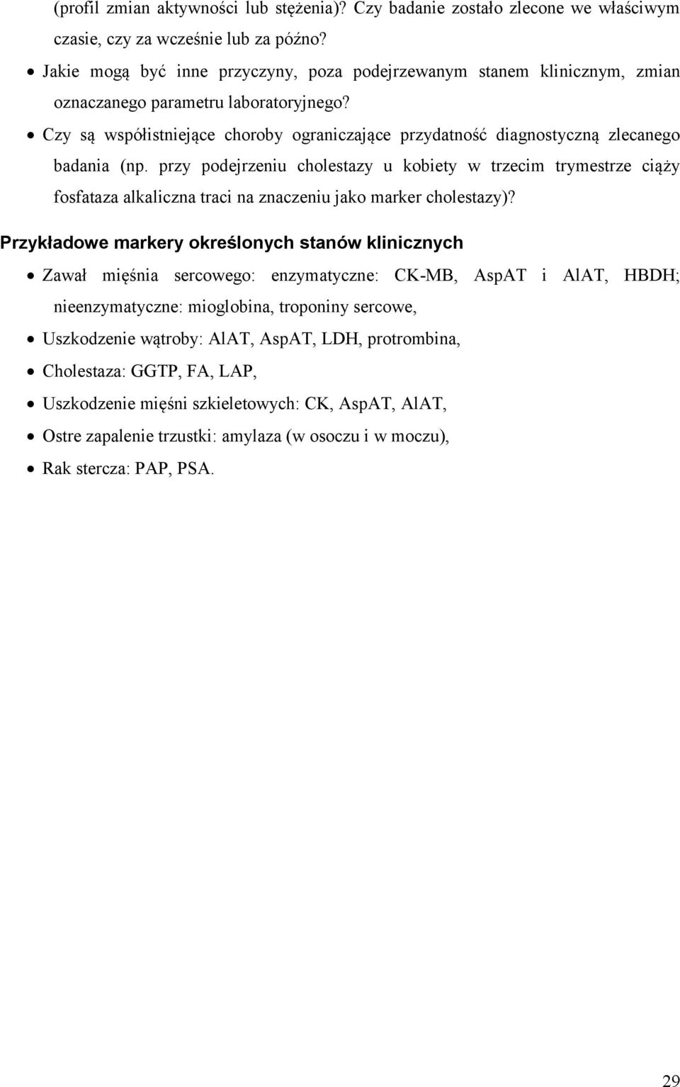 Czy są współistniejące choroby ograniczające przydatność diagnostyczną zlecanego badania (np.