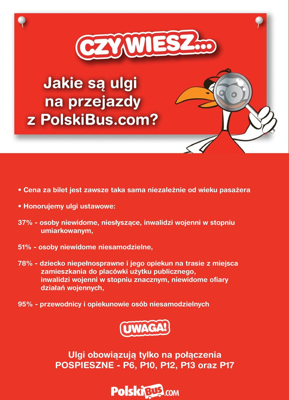 trasie z miejsca zamieszkania do placówki użytku publicznego, inwalidzi wojenni w stopniu znacznym, niewidome ofiary działań