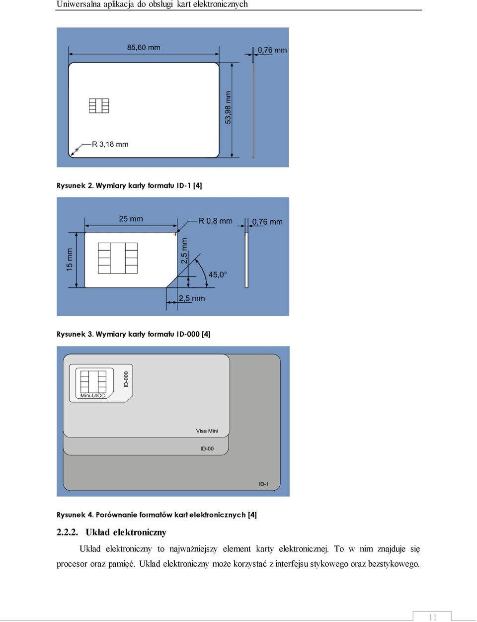 Porównanie formatów kart elektronicznych [4] 2.