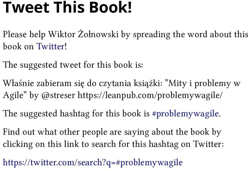 https://leanpub.com/problemywagile/ The suggested hashtag for this book is #problemywagile.