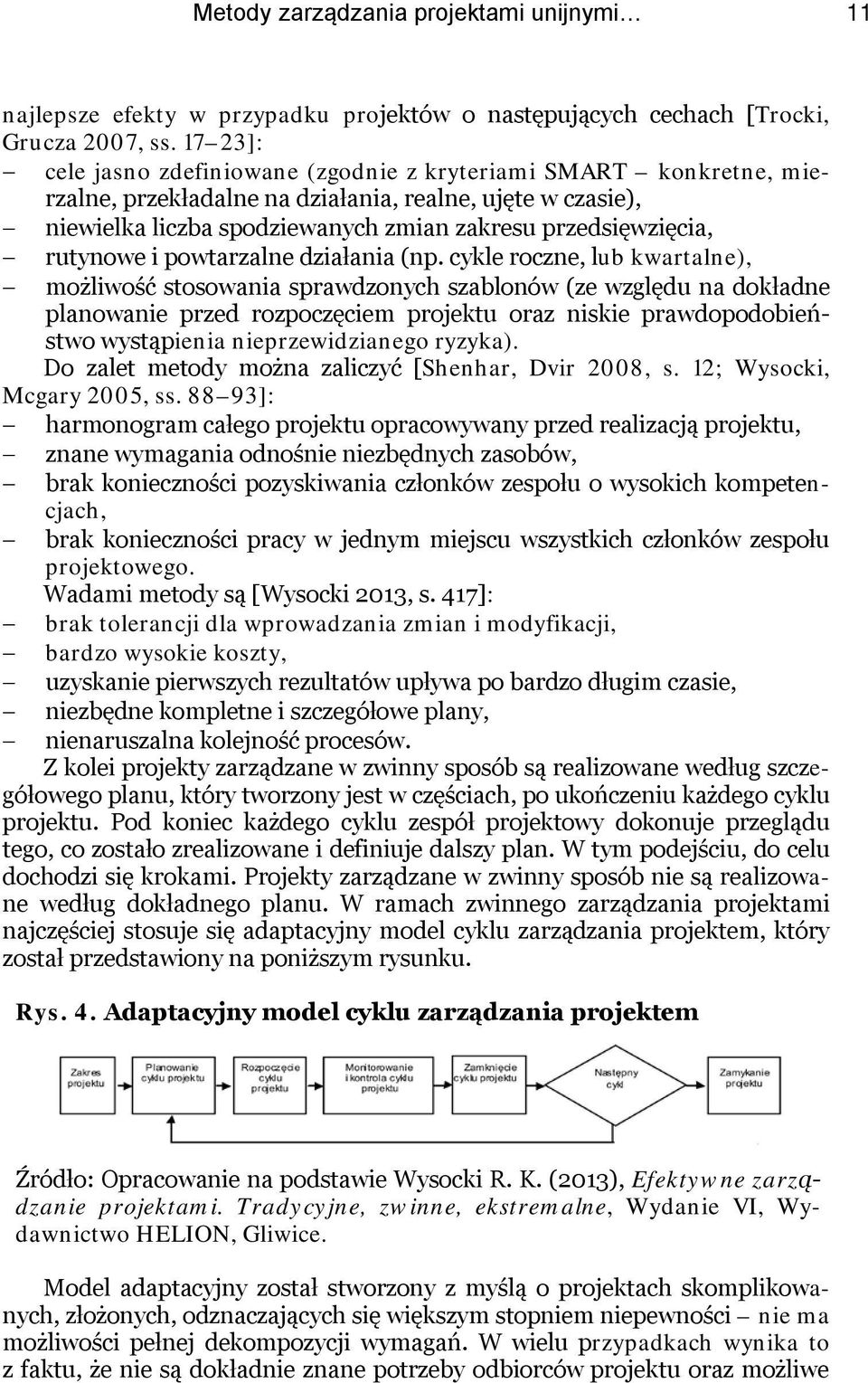 rutynowe i powtarzalne działania (np.