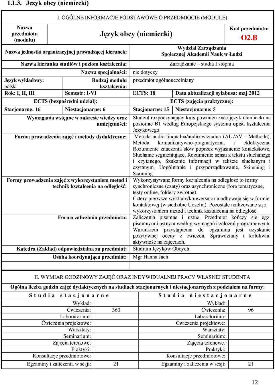 dotyczy Wydział Zarządzania Społecznej Akademii Nauk w Łodzi Zarządzanie studia I stopnia Kod przedmiotu: O2.