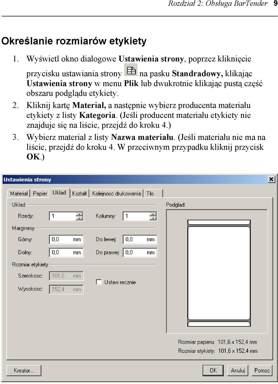 lub dwukrotnie klikając pustą część obszaru podglądu etykiety. 2.