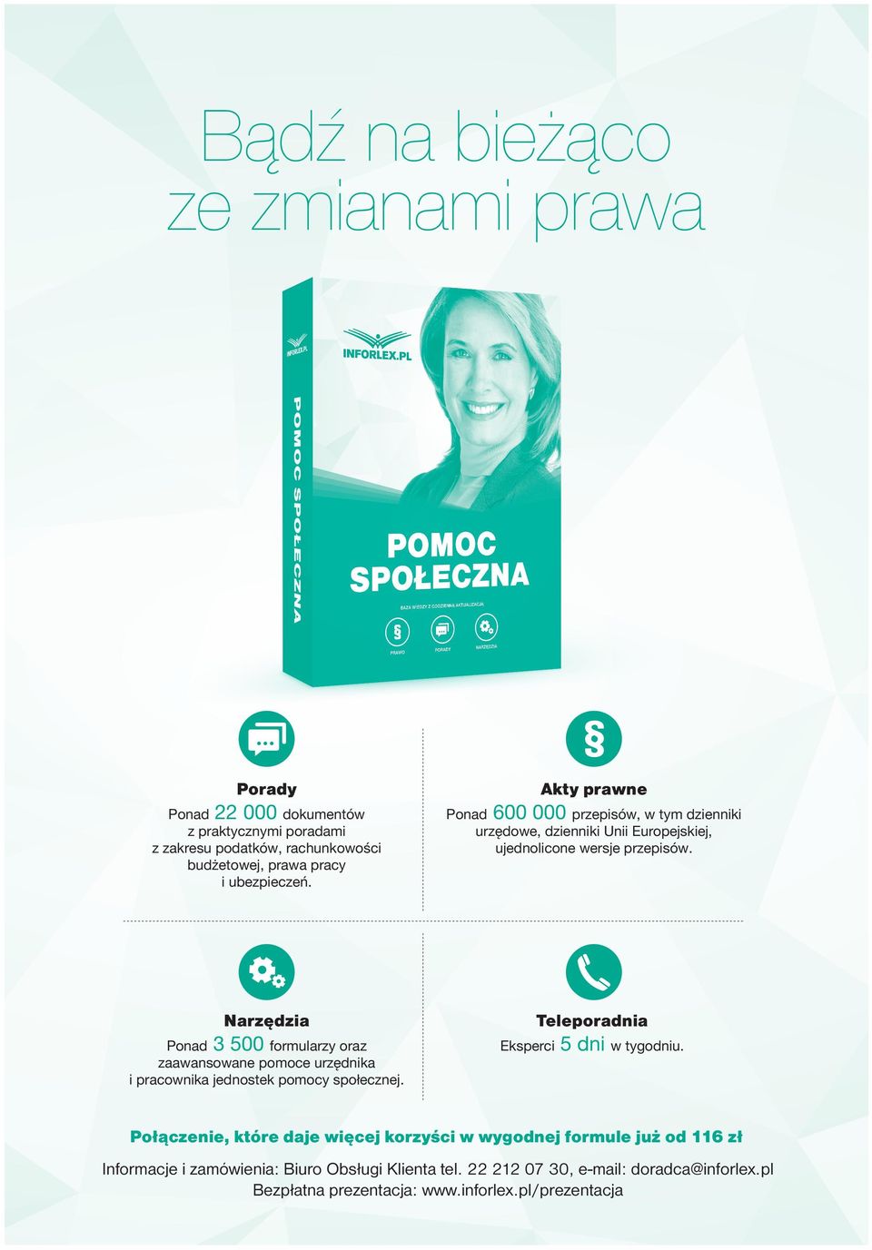 Narzędzia Ponad 3 500 formularzy oraz zaawansowane pomoce urzędnika i pracownika jednostek pomocy społecznej. Teleporadnia Eksperci 5 dni w tygodniu.