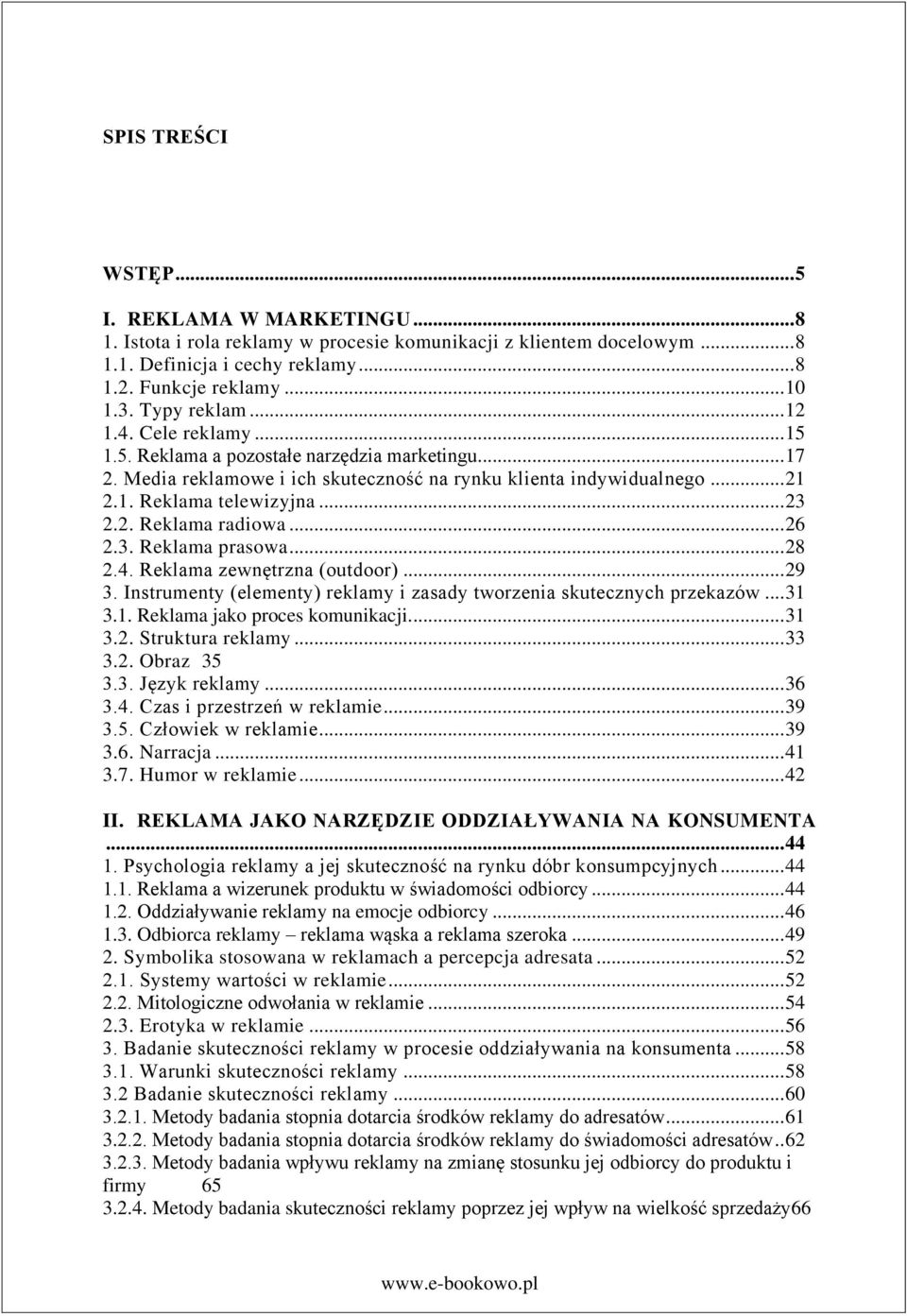 2. Reklama radiowa... 26 2.3. Reklama prasowa... 28 2.4. Reklama zewnętrzna (outdoor)... 29 3. Instrumenty (elementy) reklamy i zasady tworzenia skutecznych przekazów... 31 