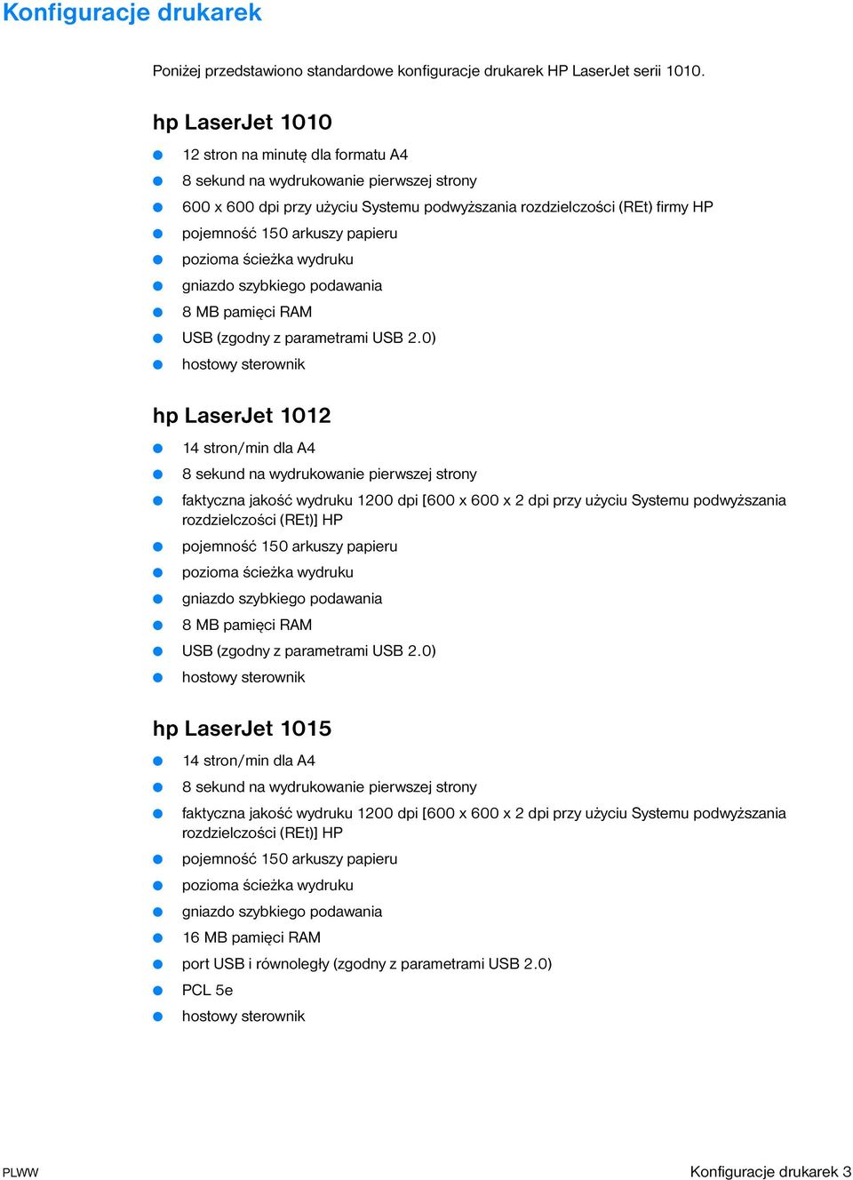 pozioma ścieżka wydruku gniazdo szybkiego podawania 8 MB pamięci RAM USB (zgodny z parametrami USB 2.