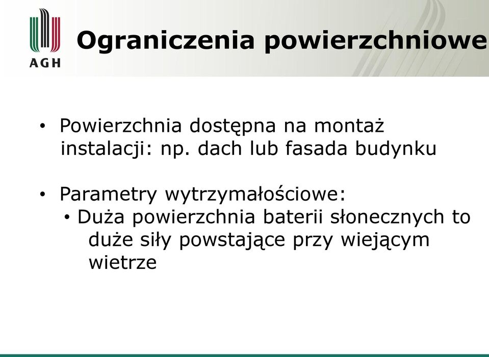 dach lub fasada budynku Parametry wytrzymałościowe: