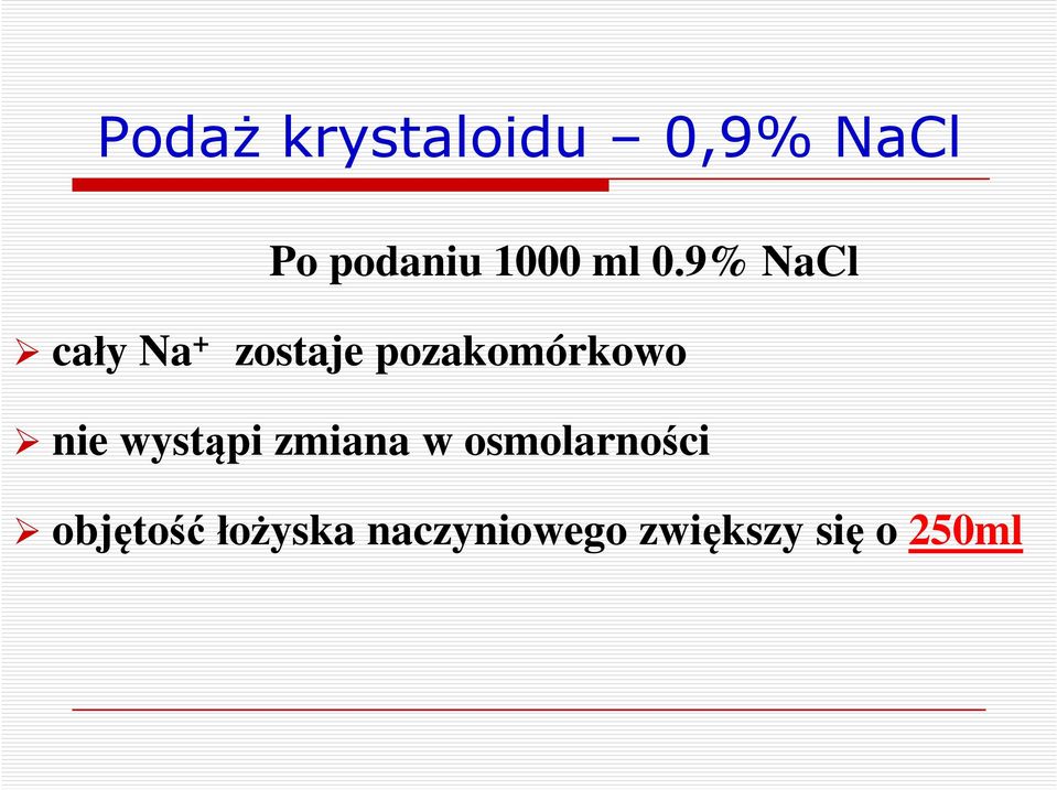 pozakomórkowo nie wystąpi zmiana w